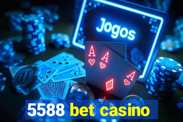 5588 bet casino